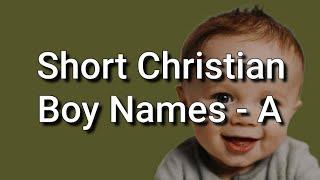 50 Short Christian Boy Names and Meanings, Starting With A