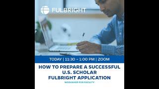 How to Prepare a Successful Fulbright Scholar Application 2024