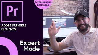 Adobe Premiere Elements  | Getting started with expert mode | Tutorials for Beginners