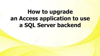 AL: How to upgrade an Access application to use a SQL Server backend