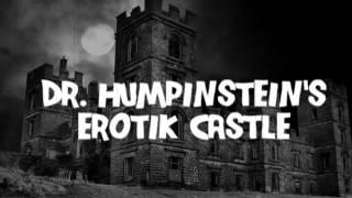 Dr. Humpinstein's Erotik Castle (2011 Official Trailer)