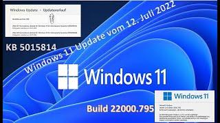 KB 5015814 Windows 11 Update vom 12 07 2022