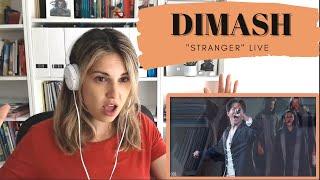 NEW REACTION to Dimash "Stranger" Live