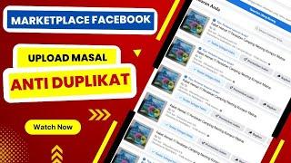 Cara Upload Masal Produk Facebook Marketplace Anti Duplikat | Tips and Trick Facebook Marketplace