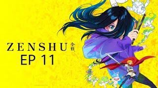 Zenshu season 1 Episode 11 English sub release date