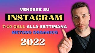 Vendere su Instagram: Come trovare clienti fissando 7-10 call alla settimana in organico