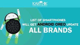 Android Oreo | List Of Smartphones To Get Android Oreo Update | All Brands