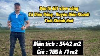 BÁN LÔ ĐÂT VIEW SÔNG XÃ DIÊN ĐỒNG , HUYỆN DIÊN KHÁNH , TỈNH KHÁNH HOÀ