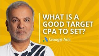 Google Ads Target CPA Bidding Strategy Best Practices - What Is A Good Target CPA To Set?