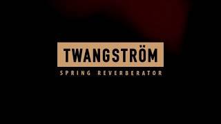 Twangström: Spring Reverberator - Out Now!