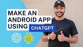 How to Make an Android App using ChatGPT