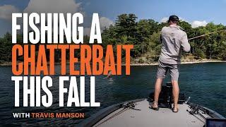 Tips On Fishing a Chatterbait This Fall | Travis Manson