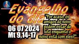 EVANGELHO DO DIA 06/07/2024 COM REFLEXÃO. Evangelho (Mt 9,14-17)