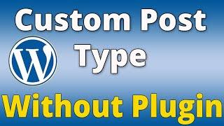 How to Create Custom Post Types in WordPress without plugin | custom post type in WordPress