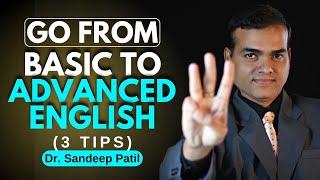 From basic to advanced English speaker. | long-term plan. | Dr. Sandeep Patil.