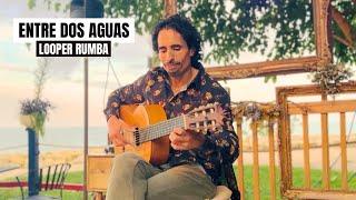 Entre Dos Aguas - Paco de Lucia (Rumba Flamenca | Looper Cover Version)