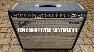 Fender Twin Reverb Custom 15 : Reverb and Tremolo in depth