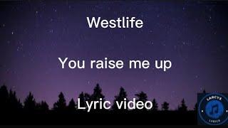 Westlife - You raise me up Lyric video