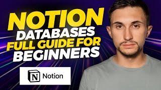 Notion Databases: Full Guide for Beginners (2023 Notion Tutorial)