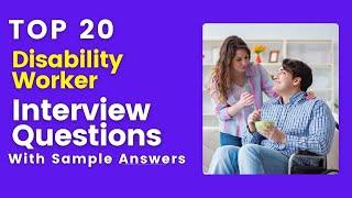 Disability Worker Interview Questions and Answers in 2025