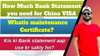 How much Bank statment you need for China VISA? Our kis ki bank statement aap use kr sakty hn?