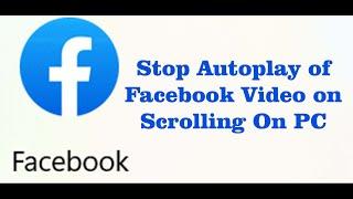 HOW TO TURN OFF/DISABLE FACEBOOK VIDEOS SOUND OR FACEBOOK AUTO PLAY WHEN SCROLLING ON PC(2024)