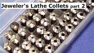 Intro to Clockmaker Watchmaker Jeweler’s Lathe Collets part 2