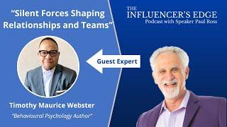 Silent Forces Shaping Relationships and Teams, With Timothy Maurice Webster