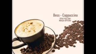 Bess feat.Misha Krupin - Cappuccino