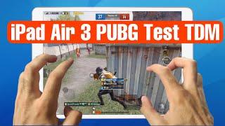 iPad Air 3 PUBG Test TDM | PUBG Mobile