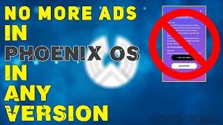 **Remove auto ADs in PhoenixOS | VIP ADs | ExPertInAll