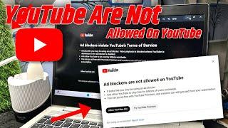  ad blockers are not allowed on youtube problem | ad blockers violate youtube's terms of service |