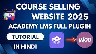 Course Selling Website Part 01 - Demo Import Ft. Academy LMS Plugin Full Tutorial in Hindi