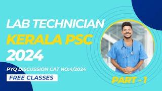 LAB TECHNICIAN KERALA PSC DME 2024 | PREVIOUZ QUESTIONS DISCUSSION | Category no 4/2024 | MLT MCQs |