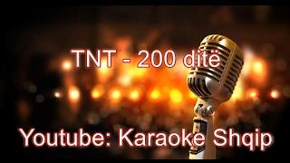 TNT - 200 dite | Karaoke Shqip