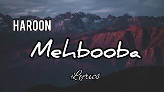 Mehbooba - Haroon | Lyrical video