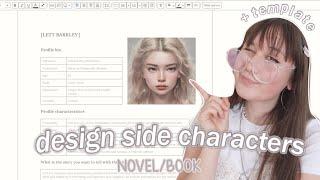 HOW TO WRITE *SIDE* CHARACTERS ️‍️ | character design for your novel + free template and tips