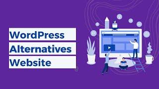 5 WordPress Alternatives Website | You Should Know About WordPress Alternatives Website