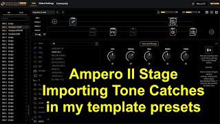 Ampero II | Importing Tone Catches in my template presets