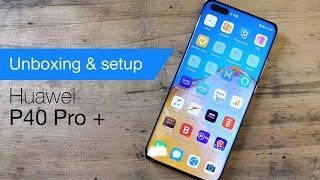 Huawei P40 Pro + unboxing & setup with Phone Clone