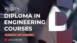 List of Best Diploma in Engineering Courses After 10th & 12th | Polytechnic Courses | Job after 10th