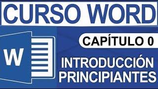 Curso Word - Capitulo 0 - Introducción para Principiantes