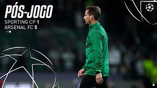 Pós-jogo | Liga dos Campeões: Sporting CP 1-5 Arsenal FC