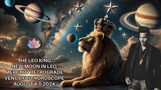 The Leo King New Moon in Leo, Mercury Rx, August 4-5 2024 Astrology/Tarot Horoscope All Signs