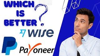 WISE, Paypal and Payoneer COMPARISON 2022
