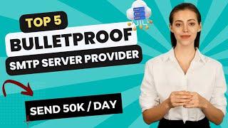 Top 5 Bulletproof SMTP Server Provider | High Email Deliverability With Digitalaka.com