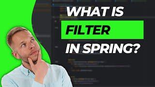 The ABCs of Spring Filters | FilterChain | Part 2