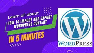 How to Import and Export WordPress Website Content in 5 Minutes