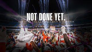 Not Done Yet: The 2024 ACC Championship Mini-Movie