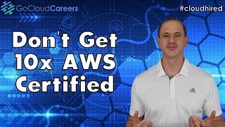 How to Become a Cloud Architect (Cloud Architect Training - Don’t Get 10X AWS Certifications)